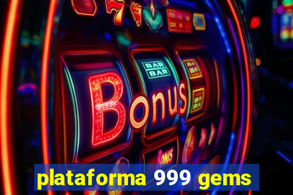 plataforma 999 gems